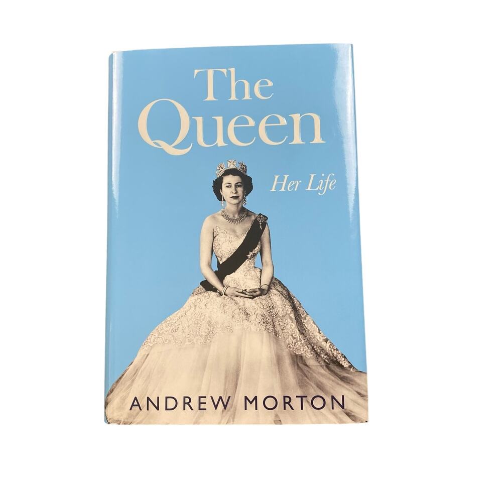 The Queen : Her Life by Andrew Morton (2022, Hardcover)